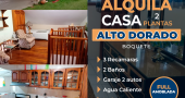 ALQUILA CASA ALTO DORADO BOQUETE